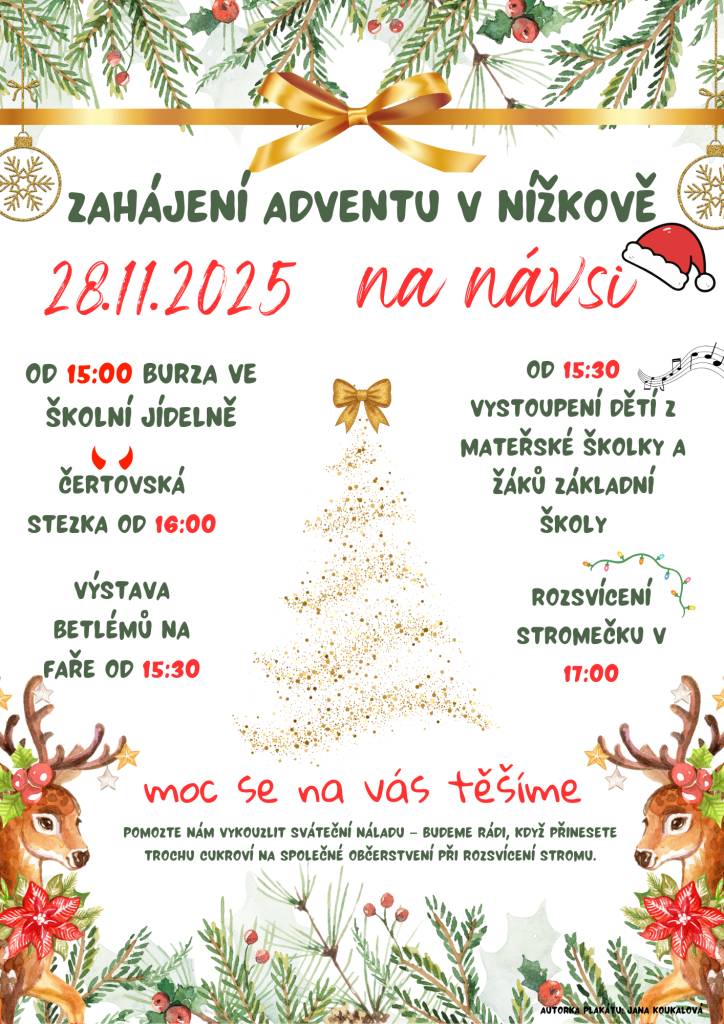Zahájení adventu v Nížkově se koná 28. listopadu 2025 a program začíná od 15:00 burzou. Následovat budou vystoupení dětí z mateřské školy a žáků základní školy, čertovská stezka a rozsvícení stromečku. Všichni jsou srdečně zváni k účasti na této tradiční akci.