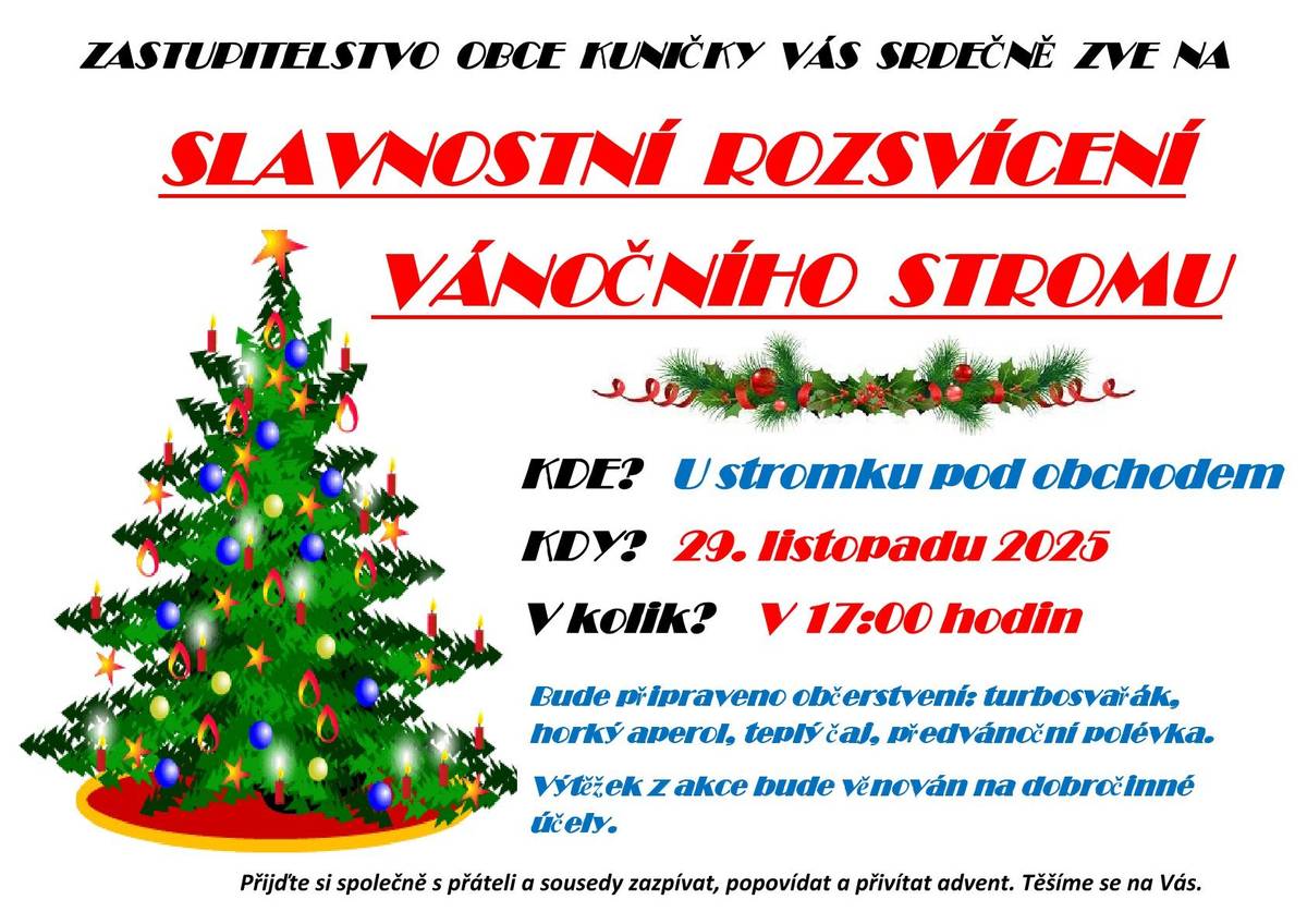 Zastupitelstvo obce Kuničky zve všechny občany na rozsvícení vánočního stromu, v sobotu 29.11. v 17h před prodejnou Coop. Občerstvení a polévka budou připraveny.