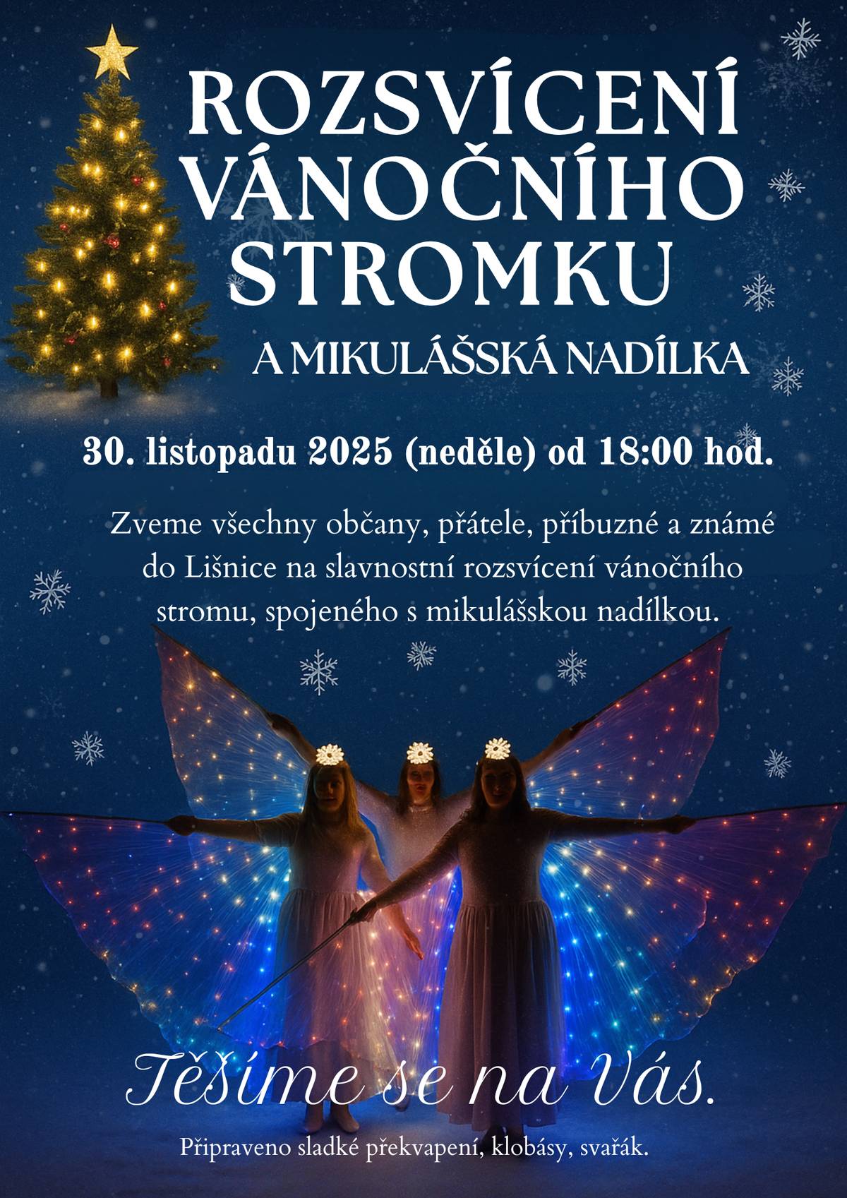 Zveme všechny občany, přátele, příbuzné a známé dne 30. listopadu 2025 (neděle) od 18:00 hod do Lišnice na slavnostní rozsvícení vánočního stromu, spojeného s mikulášskou nadílkou. Těšíme se na Vás.