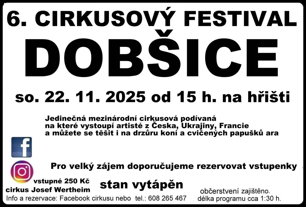 6. Cirkusový festival se bude konat v Dobšicích dne 22.11.2025 od 15 hodin na místním hřišti. Vstupenky se vyplatí rezervovat na tel. 608 265 467