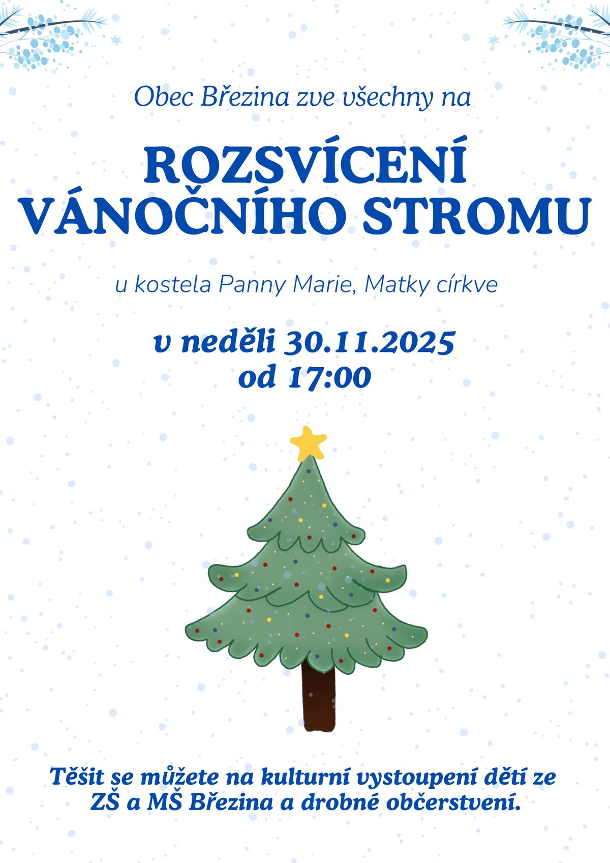 Přijďte s námi v neděli 30. listopadu od 17 hodin ke kostelu rozsvítit vánoční strom 🎄. Těšit se můžete na kulturní vystoupení dětí z naší školy a školky a drobné občerstvení.