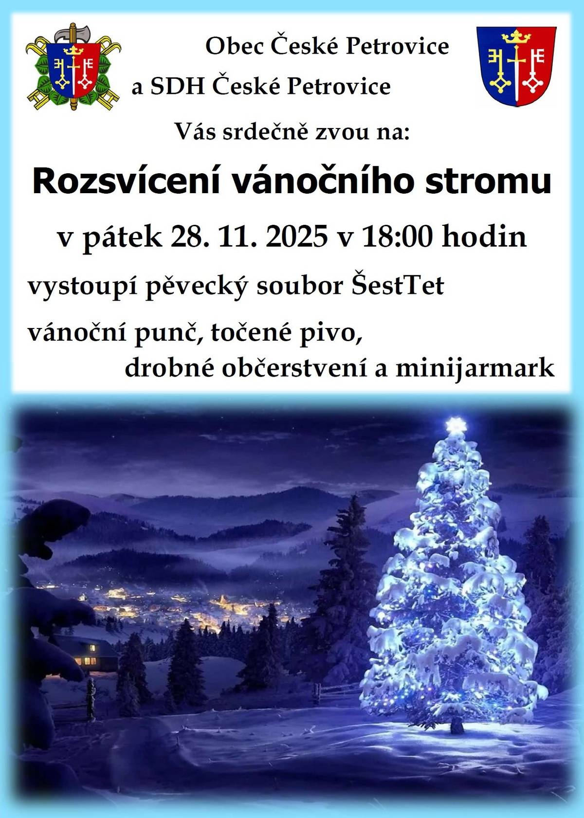 Rádi bychom vás pozvali na tradiční rozsvícení vánočního stromu v pátek 28. 11. 2025 od 18 00 hodin u hasičské zbrojnice. Srdečně vás zve obec České Petrovice a SDH České Petrovice