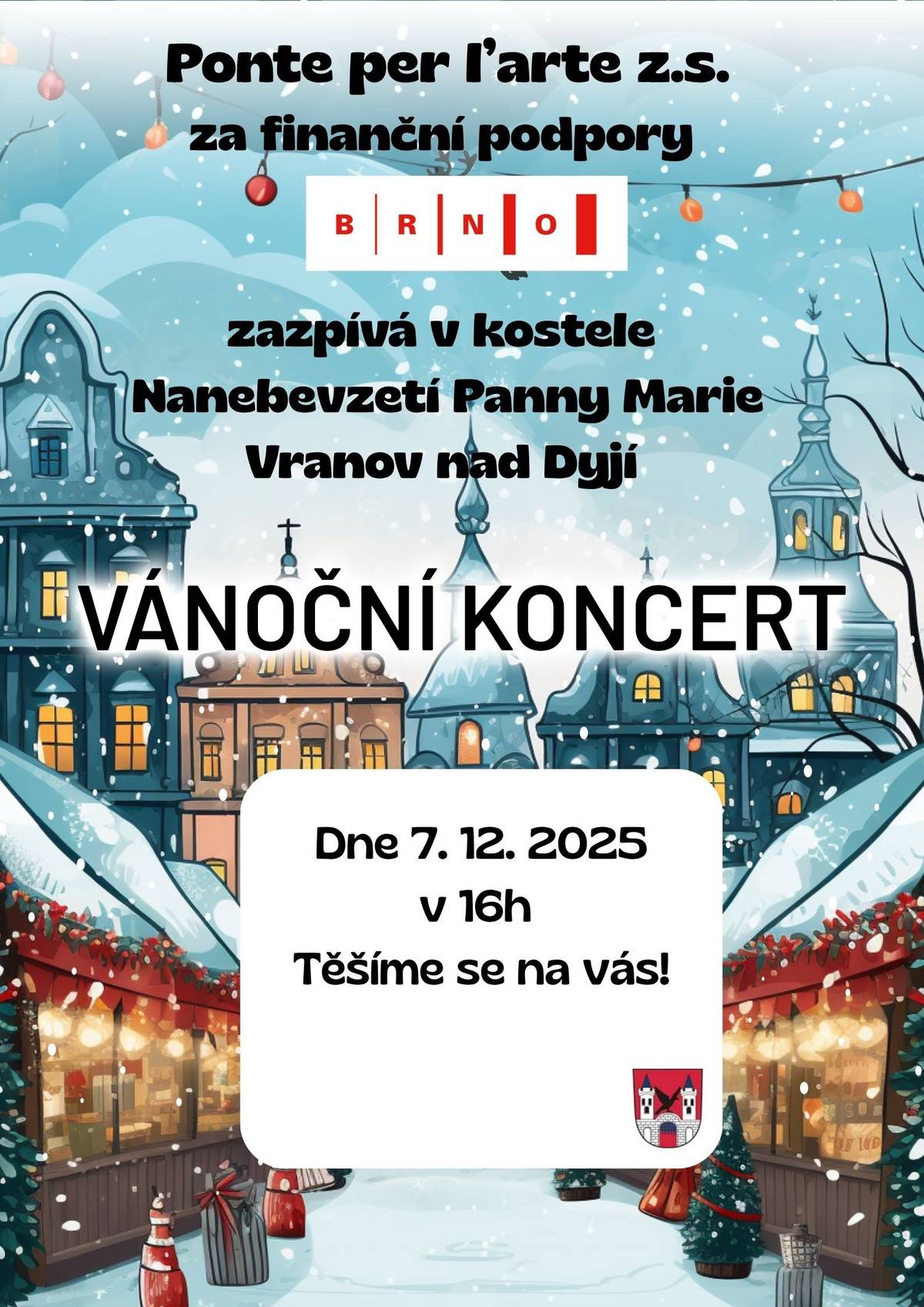 Městys Vranov nad Dyjí srdečně zve na vánoční koncert, který se uskuteční dne 7. 12. 2025, v 16 hodin v kostele Nanebevzetí panny Marie.
