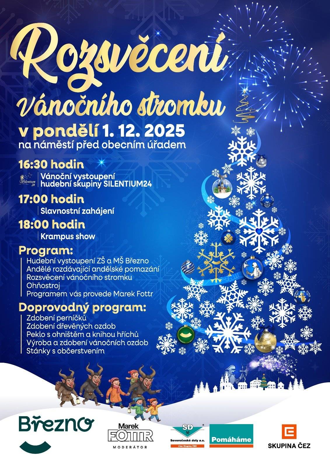🌟 Rozsvícení vánočního stromku v Březně 🌟 Přijďte s námi přivítat adventní čas a užít si kouzelnou vánoční atmosféru! V pondělí 1. 12. 2025 na náměstí před obecním úřadem. ♥️ ✨ Program: • Vánoční vystoupení hudební skupiny SILENTIUM24 v 16:30 hodin • Slavnostní zahájení v 17:00 hodin • Krampus show v 18:00 hodin Těšit se můžete také na vystoupení dětí ze ZŠ a MŠ Březno, anděly s andělským pomazáním, rozsvícení vánočního stromku i ohňostroj. Celým programem Vás provede Marek Fottr. 🎤 Přijďte si užít začátek adventu, krásná světýlka i předvánoční pohodu. Těšíme se na vás! ✨🎁🎶