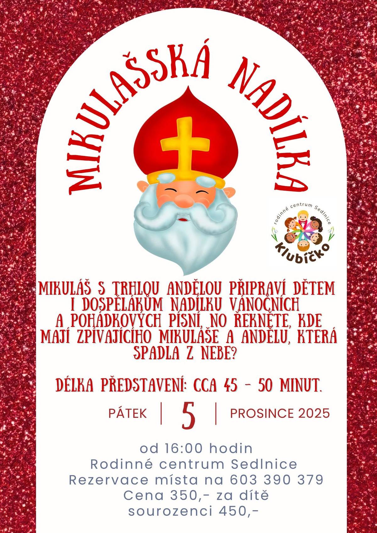 Pro naše malé (ale i velké 😉) jsme na Mikuláše domluvili jedinečné představení plné písniček, pohádek a smíchu! Mikuláš s trhlou Andělou připraví dětem i dospělákům nadílku vánočních a pohádkových písní – no řekněte, kde jinde potkáte zpívajícího Mikuláše a Andělu, která spadla z nebe? 🎶🎄 🌟 Čeká vás jedinečný zážitek bez čerta a bez strašení! Jen radost, hudba, smích a ta pravá vánoční pohoda ❤ 📅 Délka představení: cca 45–50 minut 💰 Cena: 350 Kč / dítě, sourozenci 450 Kč dohromady 🎁 Po skončení bude možnost předání vlastních donesených balíčků dětem přímo od Mikuláše (balíček není v ceně představení) Přijďte si užít kouzelnou mikulášskou atmosféru plnou hudby, smíchu a dobré nálady! ✨🎅👼 🎭 Hraje divadlo Tyjátr 👉 www.katerinatomanova.cz