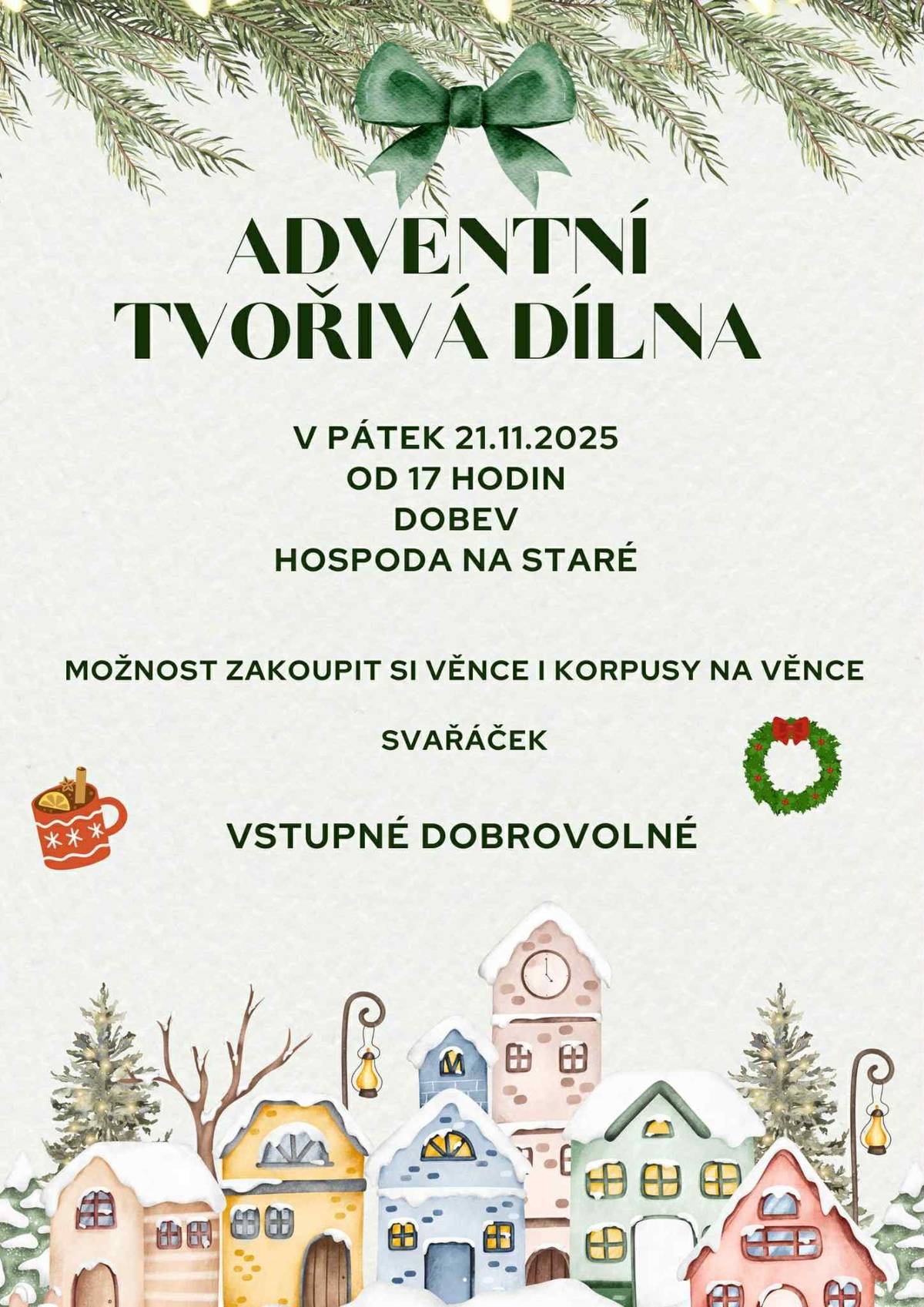 Zveme Vás na Adventní dílnu v Dobevi v pátek 21. 11. 2025 od 17 hodin ve Staré hospodě. Přijďte se vánočně naladit.