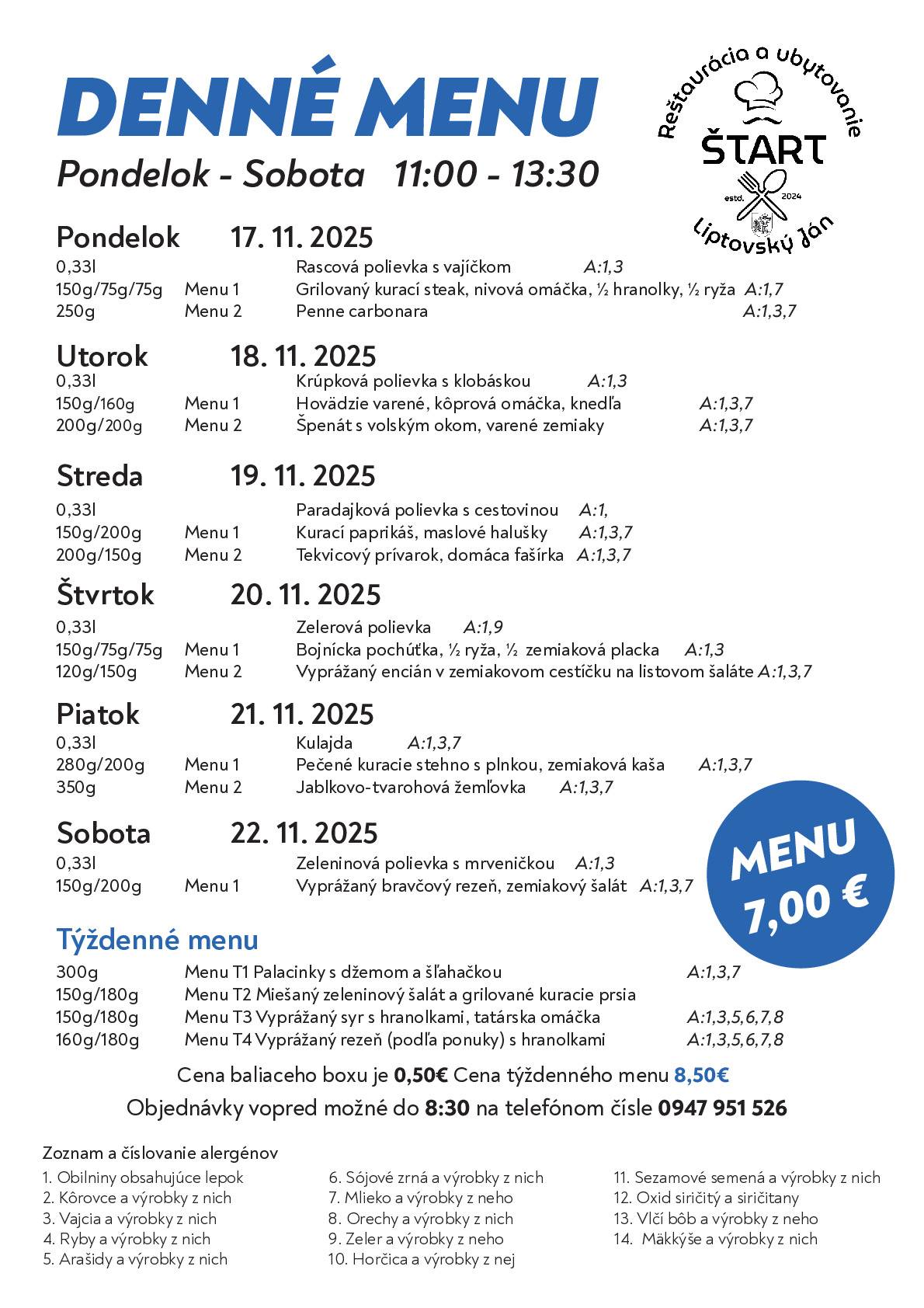 Veríme, že aj budúci týždeň si v našej reštaurácii Štart vyberiete jedlo z týchto chutných jedál. Prajeme Vám dobrú chuť!