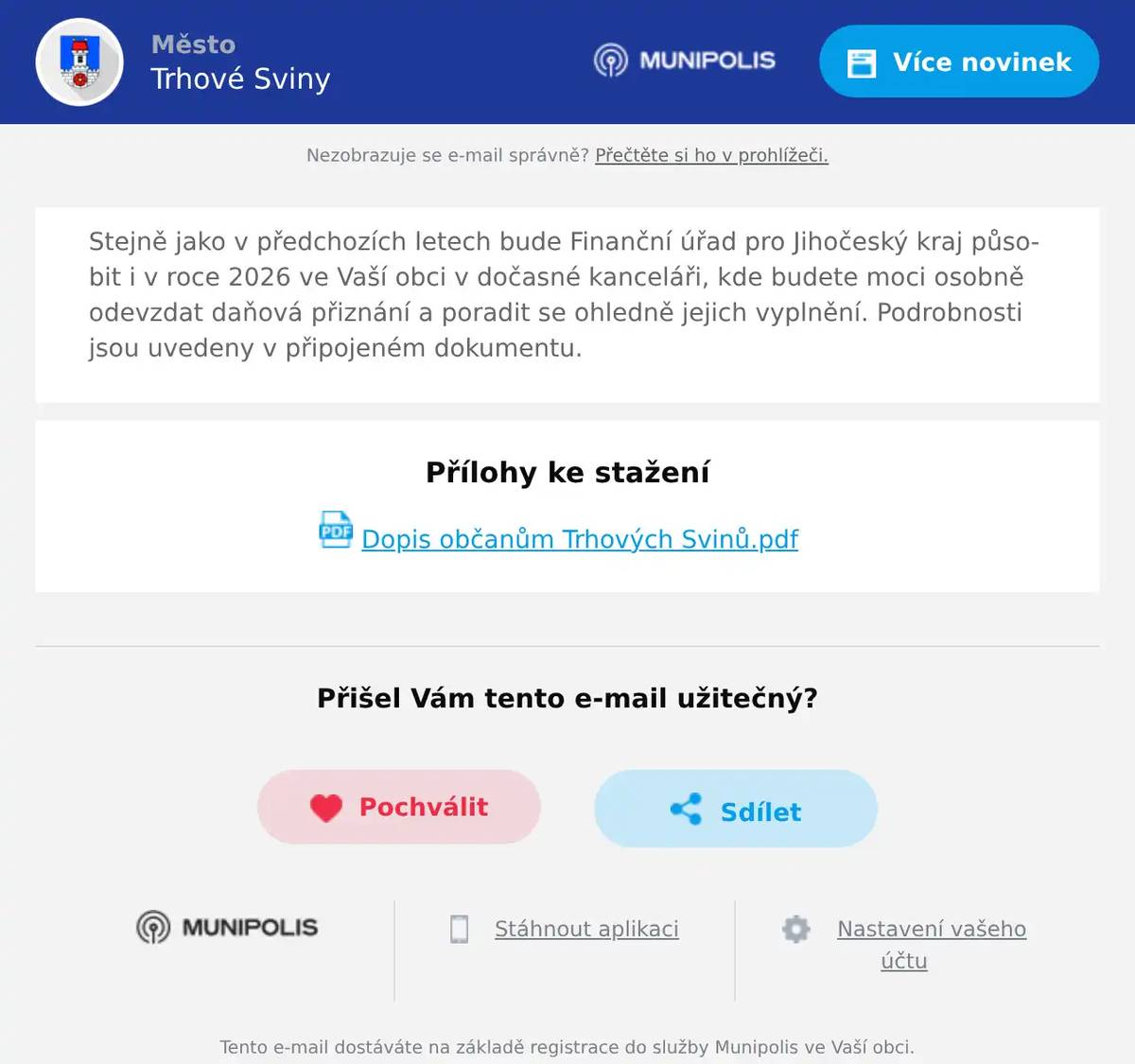 Stejně jako v předchozích letech bude Finanční úřad pro Jihočeský kraj působit i v roce 2026 ve Vaší obci v dočasné kanceláři, kde budete moci osobně odevzdat daňová přiznání a poradit se ohledně jejich vyplnění. Podrobnosti jsou uvedeny v připojeném dokumentu.