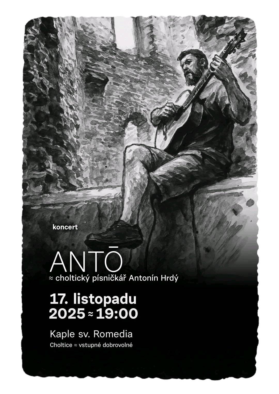 Srdečně zveme na koncert choltického písničkáře Antonína Hrdého, který si poslechneme v kapli sv. Romedia v pondělí 17. listopadu od 19:00. Vstupné dobrovolné