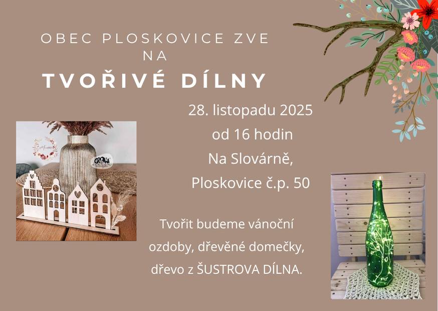 Obec Ploskovice Vás zve na TVOŘIVÉ DÍLNY.  Kdy? 28.11.2025 od 16hodin na Slovárně (Ploskovice 50)  Účast hlaste na Obecní úřad Ploskovice SMS na tel číslo: 725556832