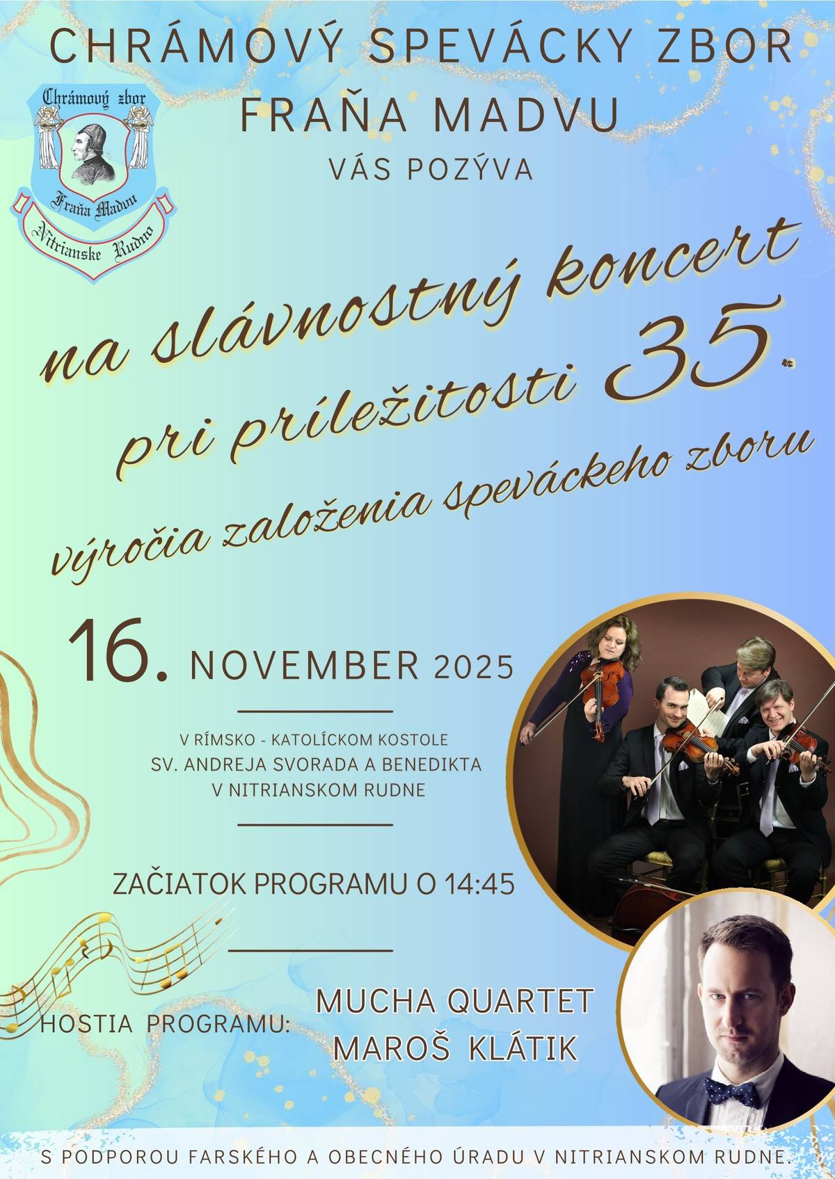 Chrámový spevácky zbor Fraňa Madvu Vás pozýva na slávnostný koncert pri príležitosti 35. výročia založenia speváckeho zboru.