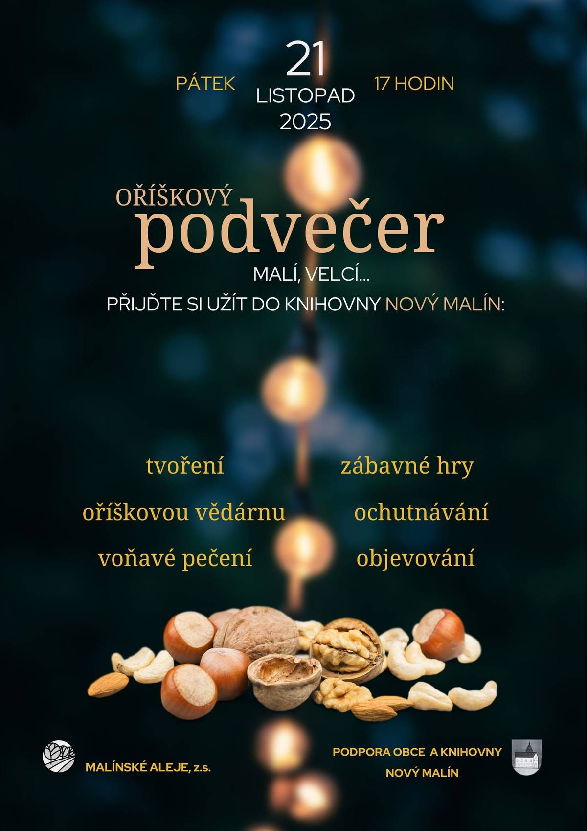Spolek Malínské aleje zve na oříškový podvečer, který se bude konat v pátek  21. listopadu 2025 v 17 hodin v knihovně v Novém Malíně. Přijďte si užít tvoření, zábavné hry, oříškovou vědárnu, voňavé pečení, ochutnávání a objevování.