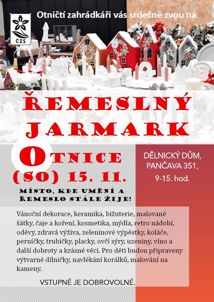 Dovolujeme si Vás srdečně pozvat na řemeslný jarmark, který se uskuteční v sobotu 15. listopadu od 9 do 15 hodin v Dělnickém domě v Otnicích.