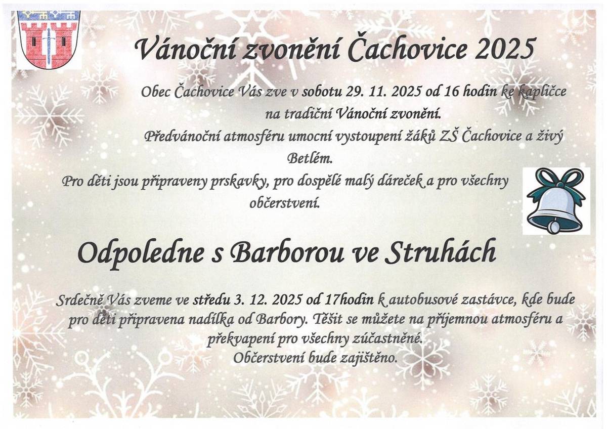 Obec Čachovice Vás srdečně zve na předvánoční akce.  První se uskuteční dne 29. 11. 2025 od 16:00 u kapličky v Čachovicích, druhá pak 3. 12. 2025 od 17:00 u autobusové zastávky ve Stuhách.