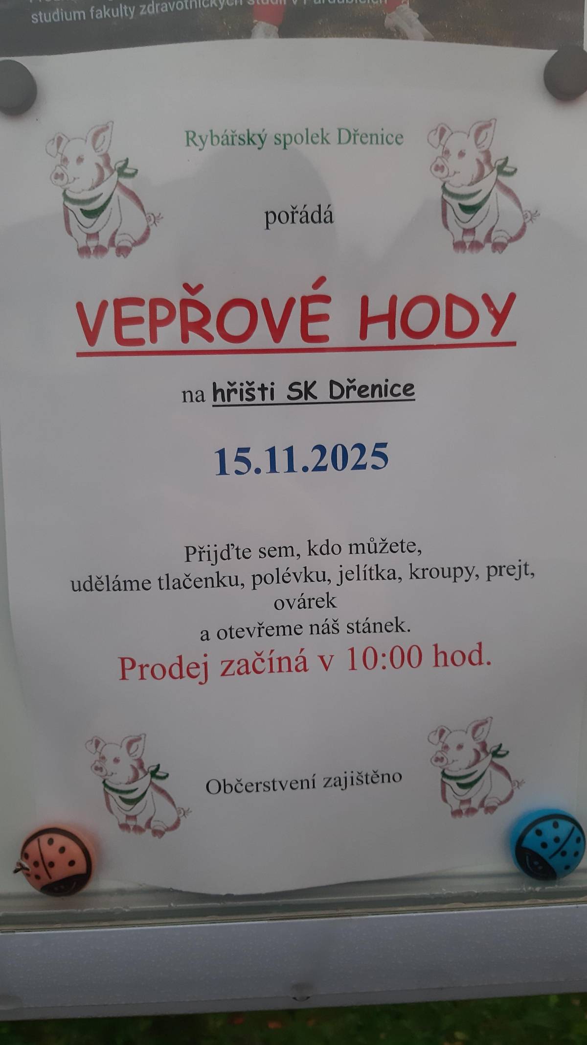 Rybařský spolek Dřenice Vás zve na Vepřové hody, které se uskuteční v sobotu 15.11.2025. Prodej začíná v 10hod. Občerstvení zajištěno.
