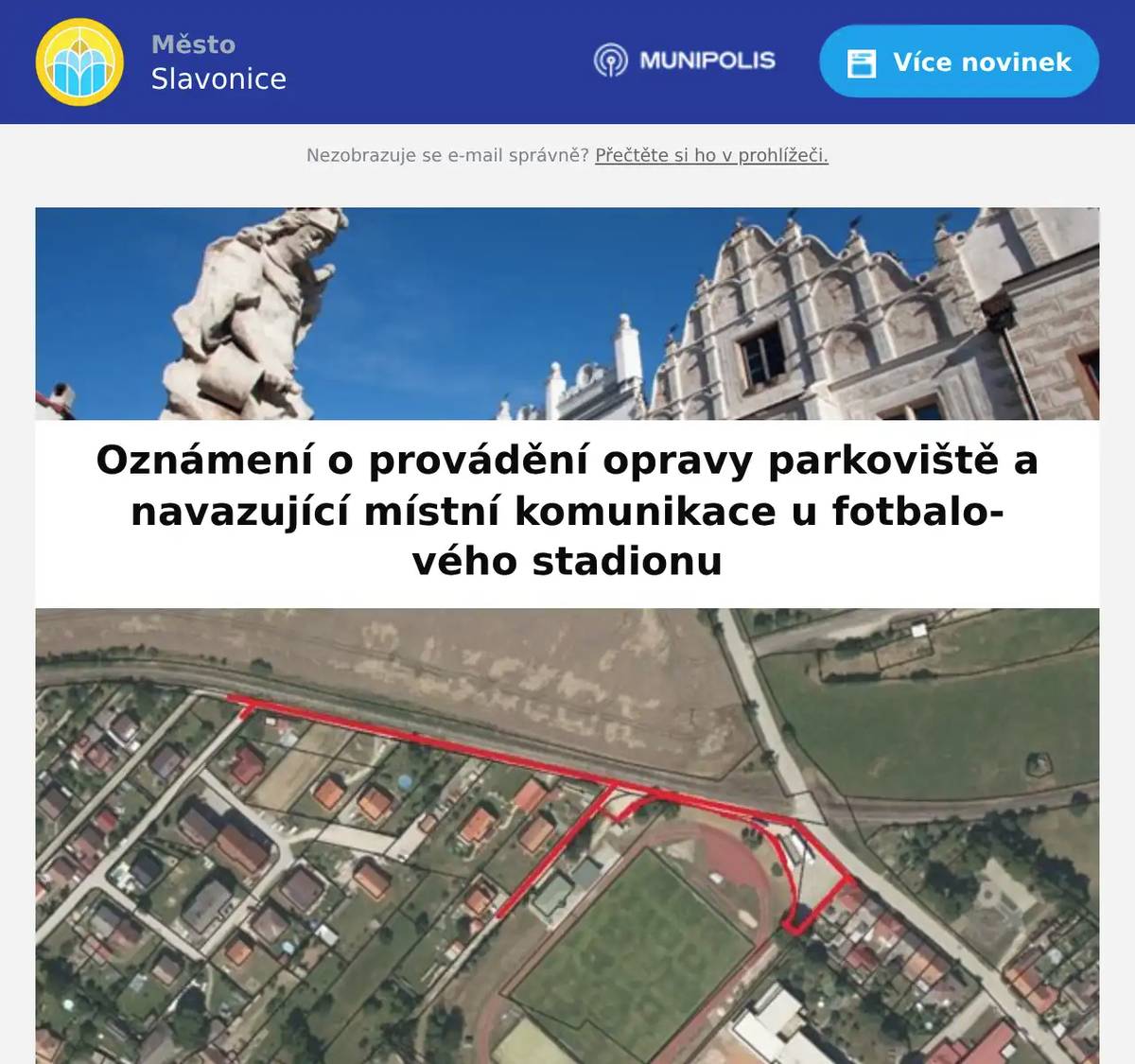 Od 19. listopadu 2025 začnou opravy parkoviště a navazující komunikace u fotbalového stadionu. Stavební práce potrvají do 2. prosince 2025 a v první části se zaměří na přípravné práce, po kterých bude následovat asfaltování.