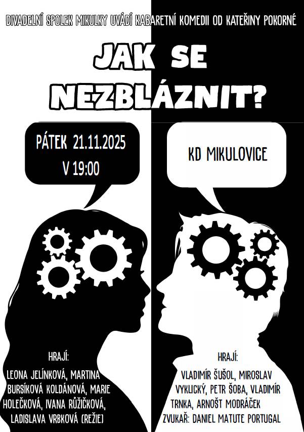 Divadelní spolek Mikulky uvádí kabaretní komedii Jak se nezbláznit? v pátek 21.11.2025 v 19:00 v KD Mikulovice