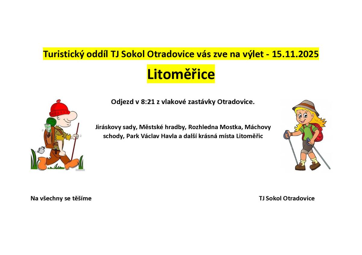 Vážení spoluobčané, srdečně Vás zveme na "Sousedské posezení" v klubovně na hřišti v Otradovicích. Klubovna bude otevřena tuto sobotu 15.11.2025 od 18 hodin Dále v příloze zasíláme pozvánku Turistického oddílu na výlet do Litoměřic. Těšíme se na Vás!   TJ Sokol Otradovice