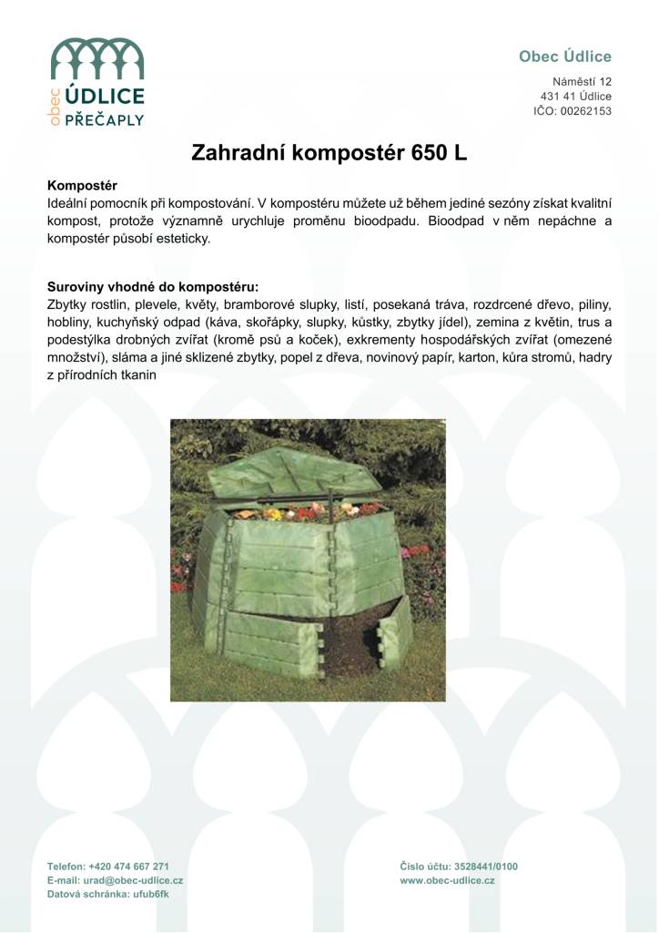 Vážení občané,   chtěli bychom Vás informovat o možnosti podat si žádost o zahradní kompostéry. Žádost lze podat osobně na obecním úřadě nebo elektronicky e-mailem: referent@obec-udlice.cz. Bližší informace naleznete v žádosti, která je uložená v příloze.