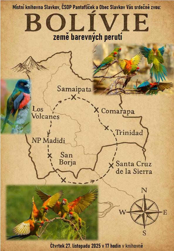 Místní knihovna Slavkov, ČSOP Pantoflíček a Obec Slavkov Vás srdečně zvou na besedu Bolívie země barevných perutí, která se koná ve čtvrtek 27.11.2025 v 17:00 hod v místní knihovně.