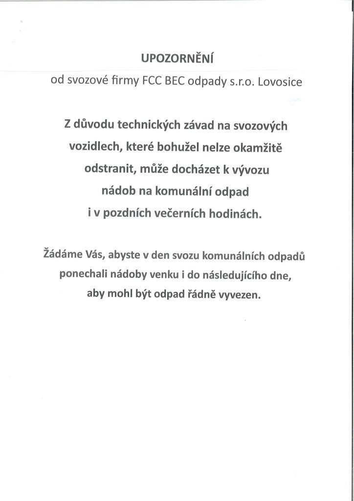 Z důvodu technických závad na svozových vozidlech ůže docházet k vývozu nádob na komunální odpad i v pozdních večerních hodinách.