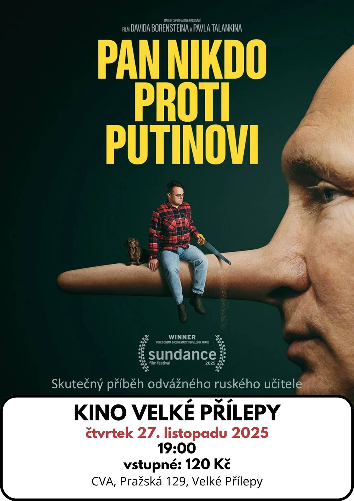 Mimořádně ve čtvrtek 27. listopadu od 19:00 Vás zveme do kina na film Pan Nikdo proti Putinovi.   Film Pan Nikdo proti Putinovi je příběhem ruského učitele Pavla „Paši“ Talankina ze základní školy v menším ruském městě, který se vzepře systému a postaví se za pravdu, i když ho to může stát úplně všechno.   Snímek nabízí přímý pohled do prostředí současného Ruska, do školních tříd, veřejného prostoru i osobních rozhodnutí jednotlivců, kteří se ocitli uvnitř státní propagandy.    dokumentární film (Dánské/Česko) 27. listopadu 2025, 19:00 CVA, Pražská 129, Velké Přílepy vstupné: 120 Kč, rezervace Ukázka z filmu