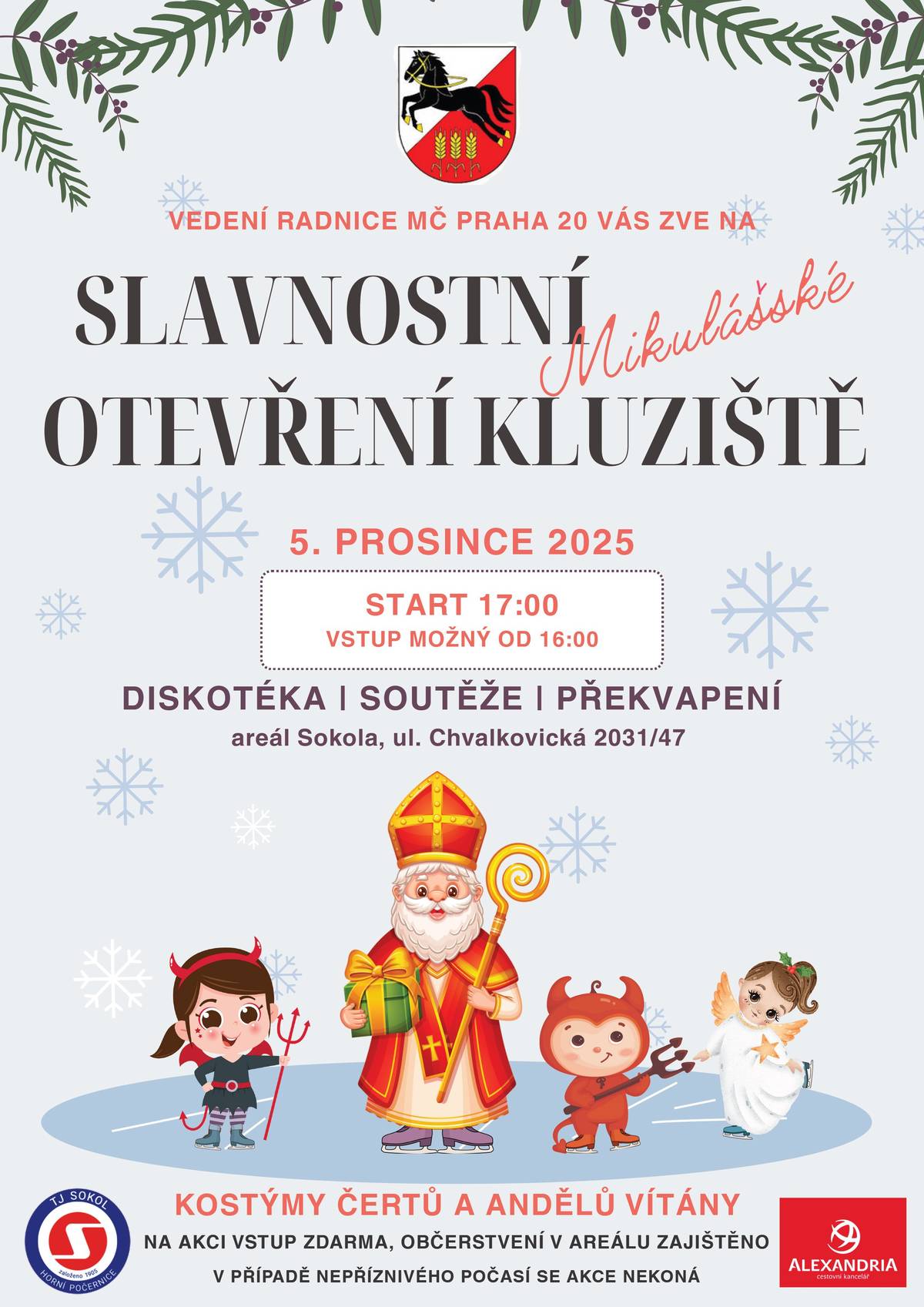 Dne 5. 12. 2025 od 16:00 hodin v areálu Sokola, ul. Chvalkovická 2031/47.