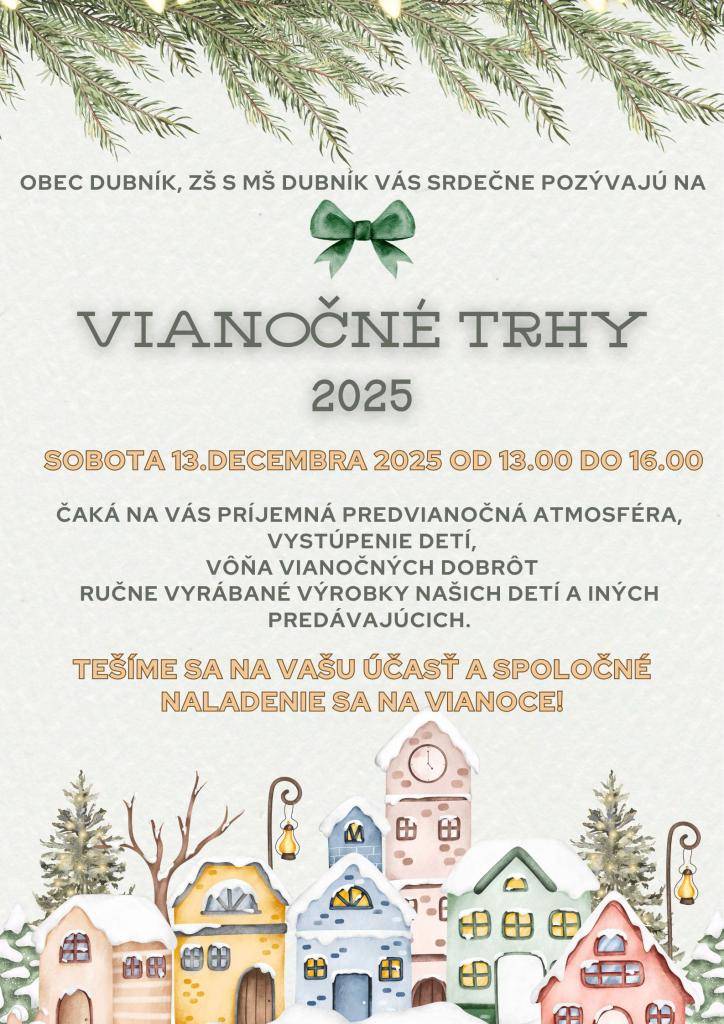 Obec Dubník a ZŠ s MŠ Dubník vás pozývajú na Vianočné trhy, ktoré sa uskutočnia 13. decembra 2025 od 13:00 do 16:00. Príďte si vychutnať predvianočnú atmosféru, vystúpenie detí a vôňu vianočných dobrôt.