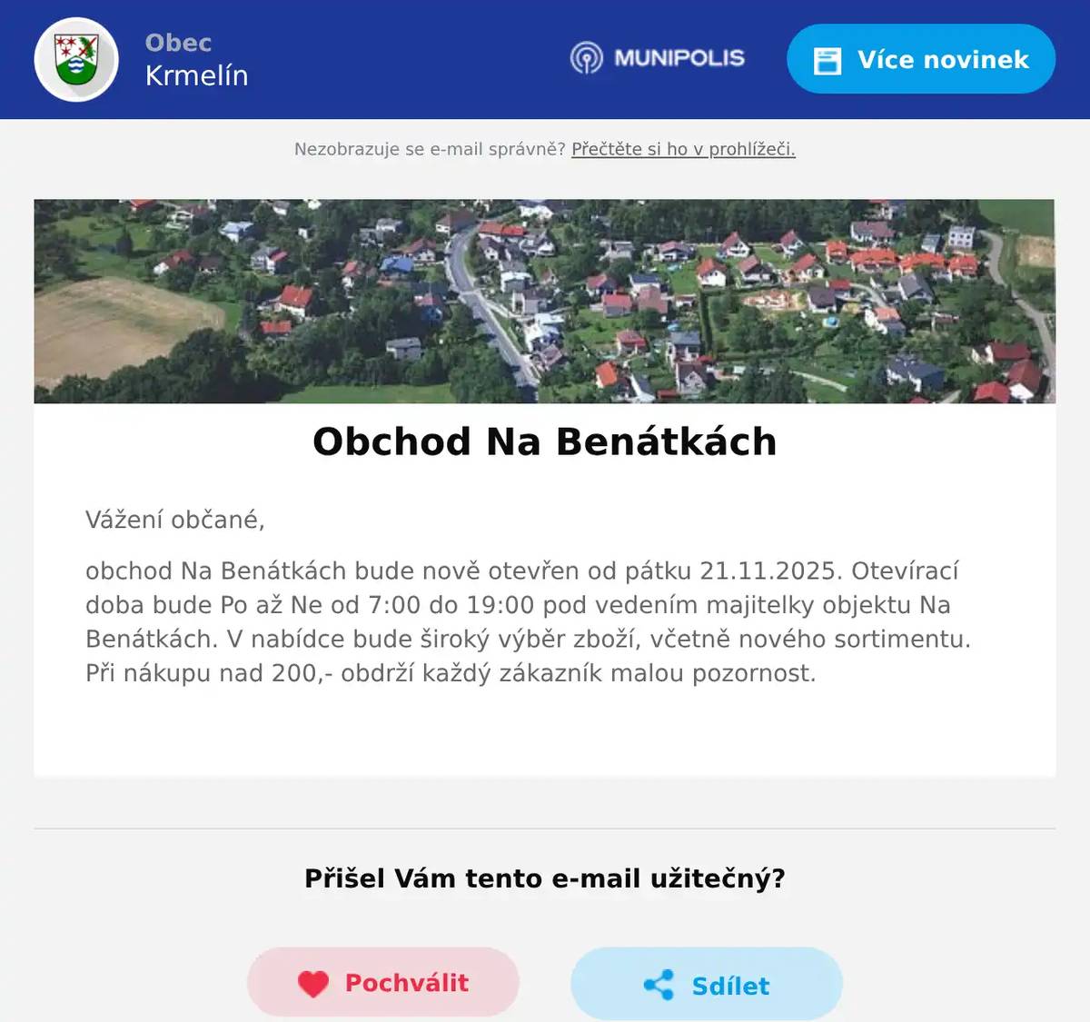 Vážení občané, obchod Na Benátkách bude nově otevřen od pátku 21.11.2025. Otevírací doba bude Po až Ne od 7:00 do 19:00 pod vedením majitelky objektu Na Benátkách. V nabídce bude široký výběr zboží, včetně nového sortimentu. Při nákupu nad 200,- obdrží každý zákazník malou pozornost. 