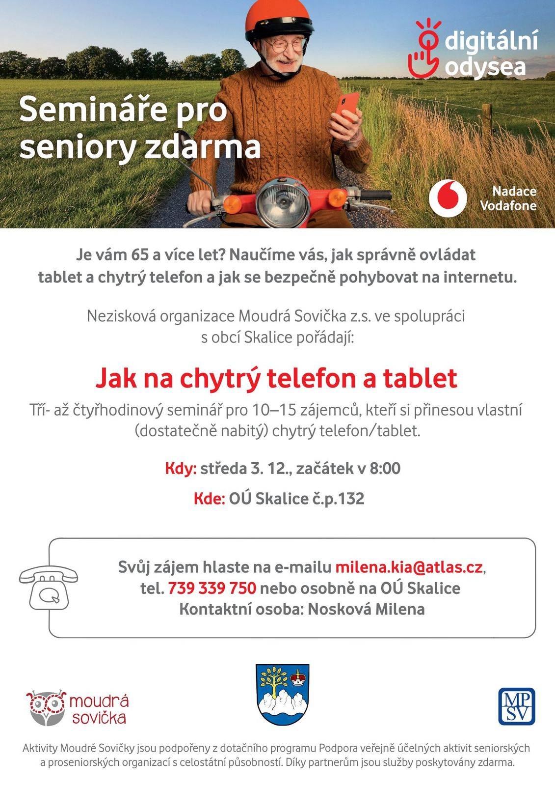 Nezisková organizace Moudrá Sovička z.s. ve spolupráci s obcí Skalice pořádají seminář pro seniory s názvem Jak na chytrý telefon a tablet.