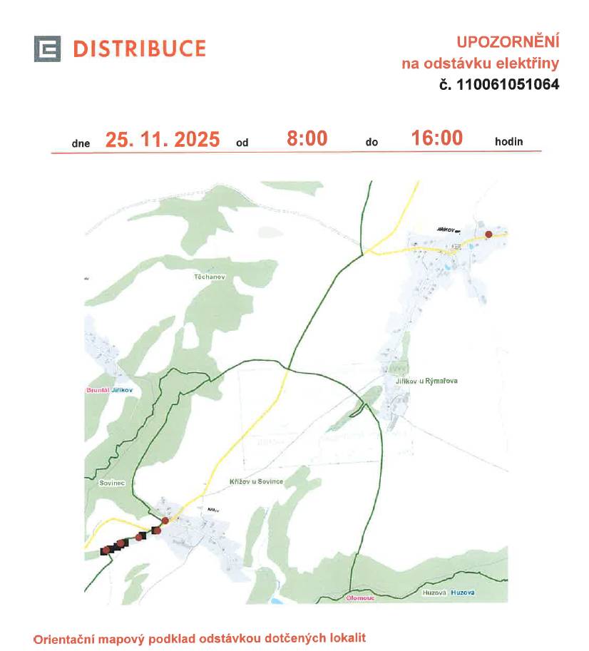 ČEZ Distribuce upozorňuje na následující plánované odstávky elektřiny v úterý 25. listopadu: 1)  Těchanov:  8:45 - 10:15 hod.: čísla popisná 41, 42, 43 a 44 10:15 - 11:45 hod: čísla popisná 26, 55, 61, číslo ev. 25  2) Křížov/Sovinec/Jiříkov:  8:00 - 16:00 hod.: Jiříkov č.p. 51, Křížov č.p. 27, 34, Sovinec č.p. 52, 56  Prosíme, dodržujte všechny zásady bezpečnosti a proveďte opatření k zamezení případných škod na zdraví a majetku.