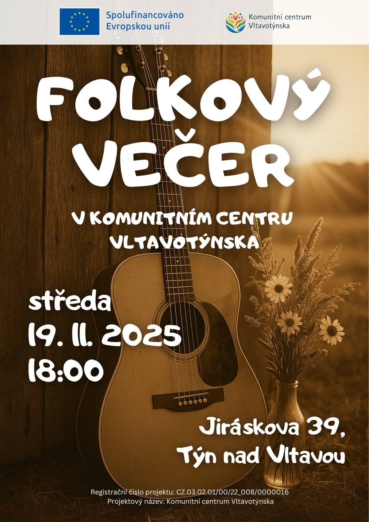 Komunitní centrum Vltavotýnska FOLKOVÝ VEČER s Martinem a Monikou Kolouchovými a kapelou Asi tři. Přijďte si užít pohodový večer s přáteli, dobrou hudbou a skvělou náladou.