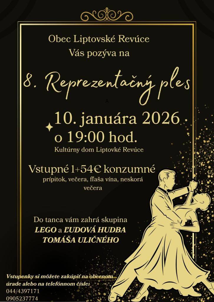 Obec Liptovské Revúce Vás pozýva na 8. ročník reprezentačného plesu, ktorý sa uskutoční 10.1.2026.   Vstupenky si môžete zakúpiť na obecnom úrade.