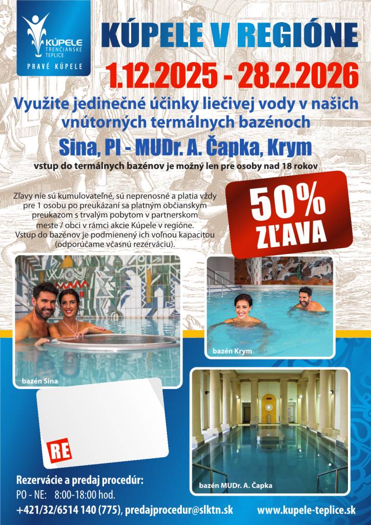 Kúpele Trenčianske Teplice ponúkajú pre občanov, ktorí majú trvalý pobyt v našej obci, zľavu vo výške 50% na vstup do termálnych bazénov SINA, Bazén MUDr. Čapka - PI a Bazén Krym v Trenčianskych Tepliciach, v termíne od 1.12.2025 do 28.2.2026.
