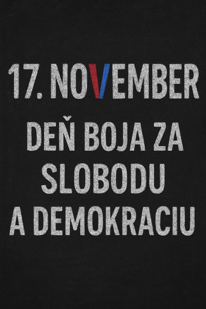Príhovor k 17. novembru - Dňu boja za slobodu a demokraciu.
