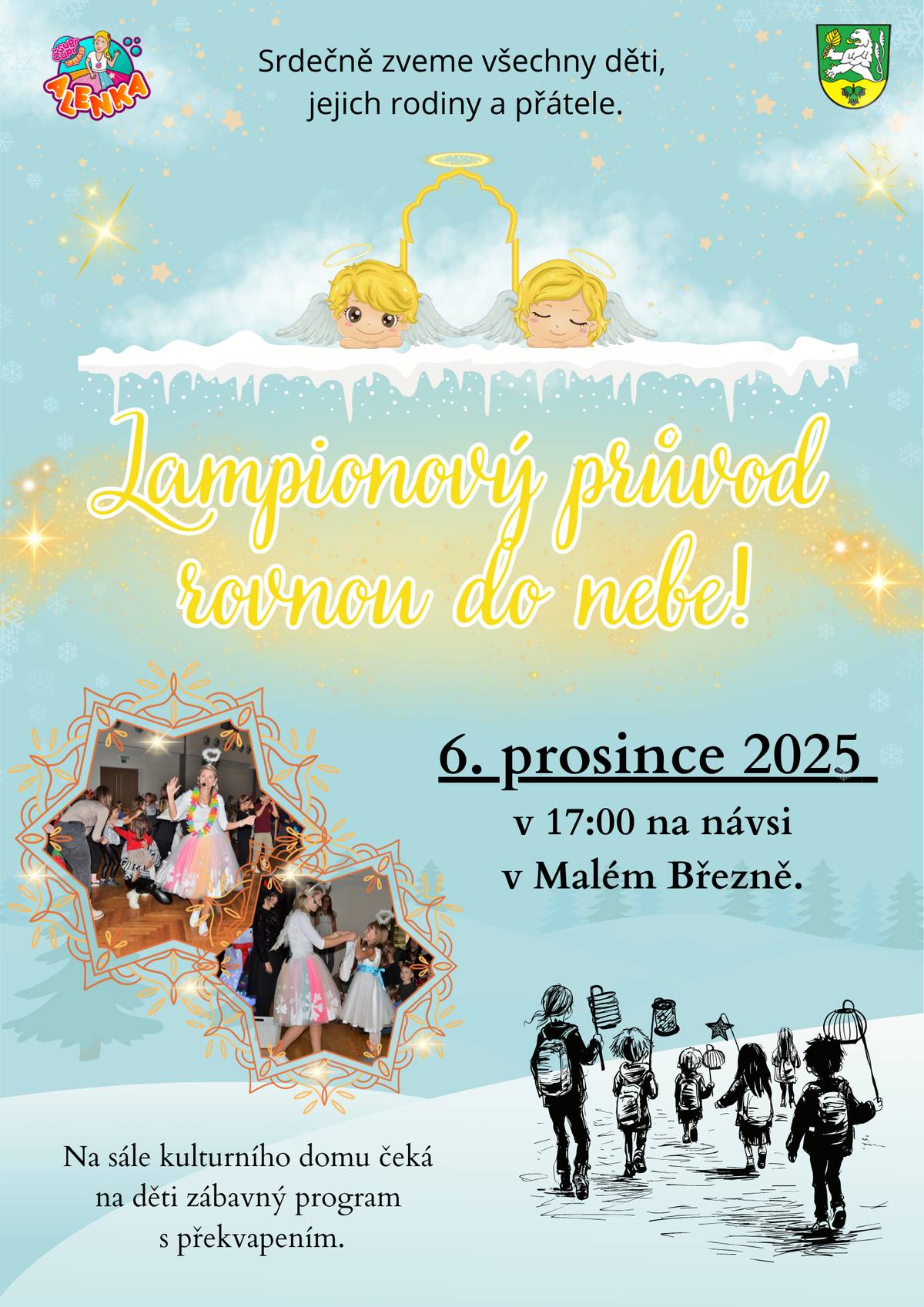 Přijďte 6. prosince 2025 v 17:00 hod. na náves v Malém Březně a vezměte si s sebou lampion, dobrou náladu a možná i trochu odvahy. Po průvodu přes cyklostezku nás v kulturním domě čeká zábavný program s překvapením, protože Anděl se přece nikdy neukáže s prázdnou! ✨ Děti z Malého Března a Leštiny mají vstup zdarma, ostatní symbolických 50 Kč. Těšíme se na vás – ať nám to svítí až do nebe!