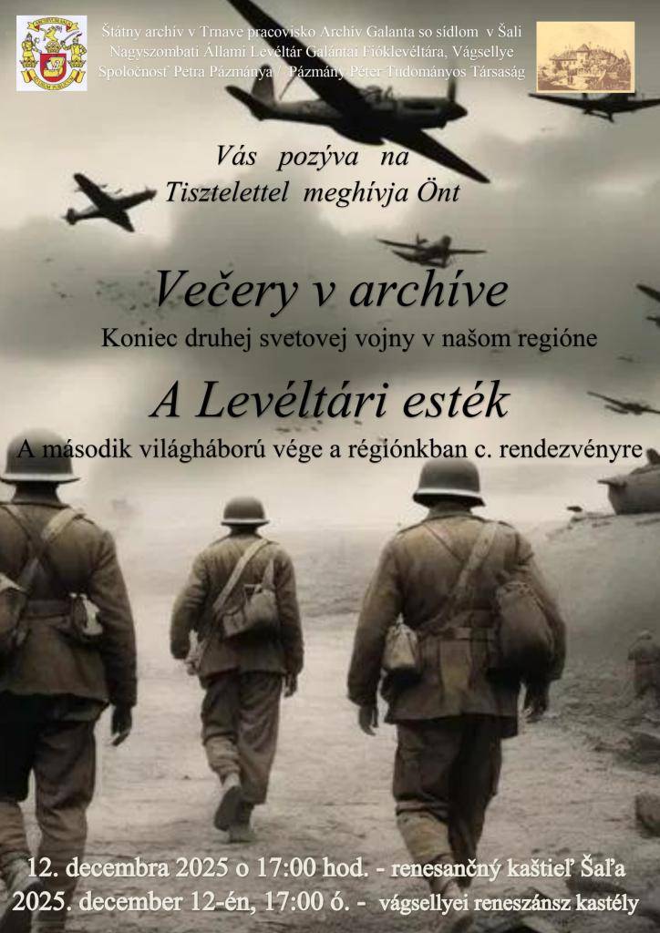 Štátny archív v Trnave pracovisko Archív Galanta so sídlom v Šali Vás pozýva na Večery v archíve - 12.12.2025 - A Nagyszombati Állami Levéltár Galántai Fióklevéltára, Vágsellye szeretettel meghívja Önt a megrendezésre kerülő A levéltári esték c. rendezvényre.
