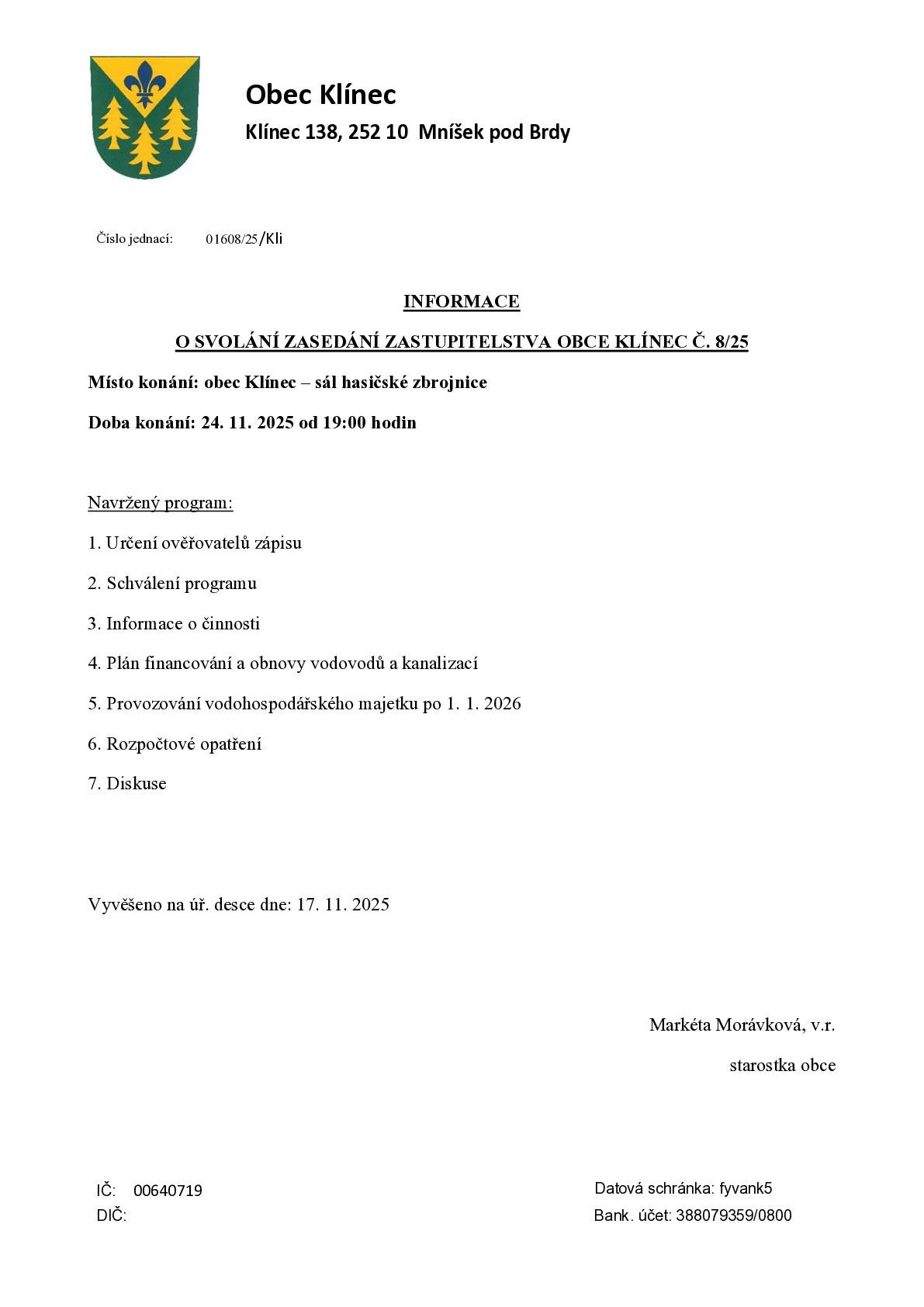 Veřejné zasedání Zastupitelstva obce Klínec se koná v pondělí 24. 11. 2025 od 19 hodin v sále hasičské zbrojnice.