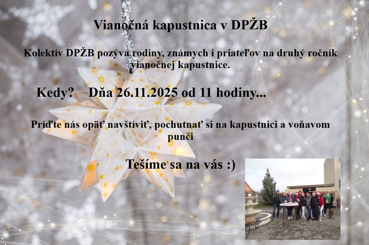 Kolektív DBŽB pozýva na druhý ročník vianočnej kapustnice v areály DPŽB. Kto má chuť a čas, budeme rady, keď nás prídete navštíviť a strávime spolu tento deň.