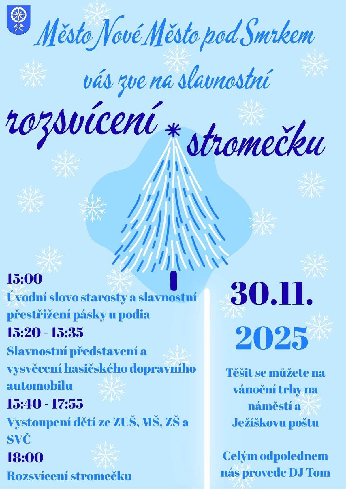 Vážení spoluobčané, srdečně bych vás chtěl jménem našeho města pozvat na slavnostní rozsvícení vánočního stromečku, které proběhne v první adventní neděli, 30. 11. 2025, na našem náměstí. Stejně jako každý rok se snažíme městské akce posouvat dál a věříme, že si letošní program opravdu užijete. Od 15:00 vás čeká slavnostní představení nového městského mobilního pódia a následuje představení nového hasičského dopravního automobilu, který si budete moci zblízka prohlédnout. Během odpoledne se můžete těšit na vystoupení dětí z MŠ, ZUŠ, ZŠ a SVČ, o hudební doprovod se postará DJ Tom. Chybět nebudou ani stánky, o výborné občerstvení se postarají hasiči z Nového Města, a těšit se můžete na svařák od hasičů z Ludvíkova, dále pak trdelníky, vánoční ozdoby, svíčky, čepice, cukroví a samozřejmě i výborný vaječňák. A pro děti (i jejich rodiče) bude připravena Ježíškova pošta, o kterou se postarají čerti z Bělohorské ulice. Opravdu moc se na vás těšíme. Budeme rádi za sdílení této pozvánky i předání těm, kteří sociální sítě nepoužívají. Váš starosta P. S.: Blíží se Vánoce – a aby bylo těšení ještě větší, připravili jsme si pro vás ještě jedno překvapení.