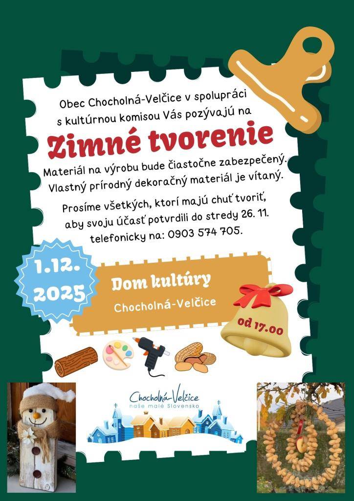Obec Chocholná-Velčice spolu s kultúrnou komisiou vás srdečne pozývajú na Zimné tvorenie, ktoré sa uskutoční 1. decembra 2025 (pondelok) v Dome kultúry Chocholná-Velčice.