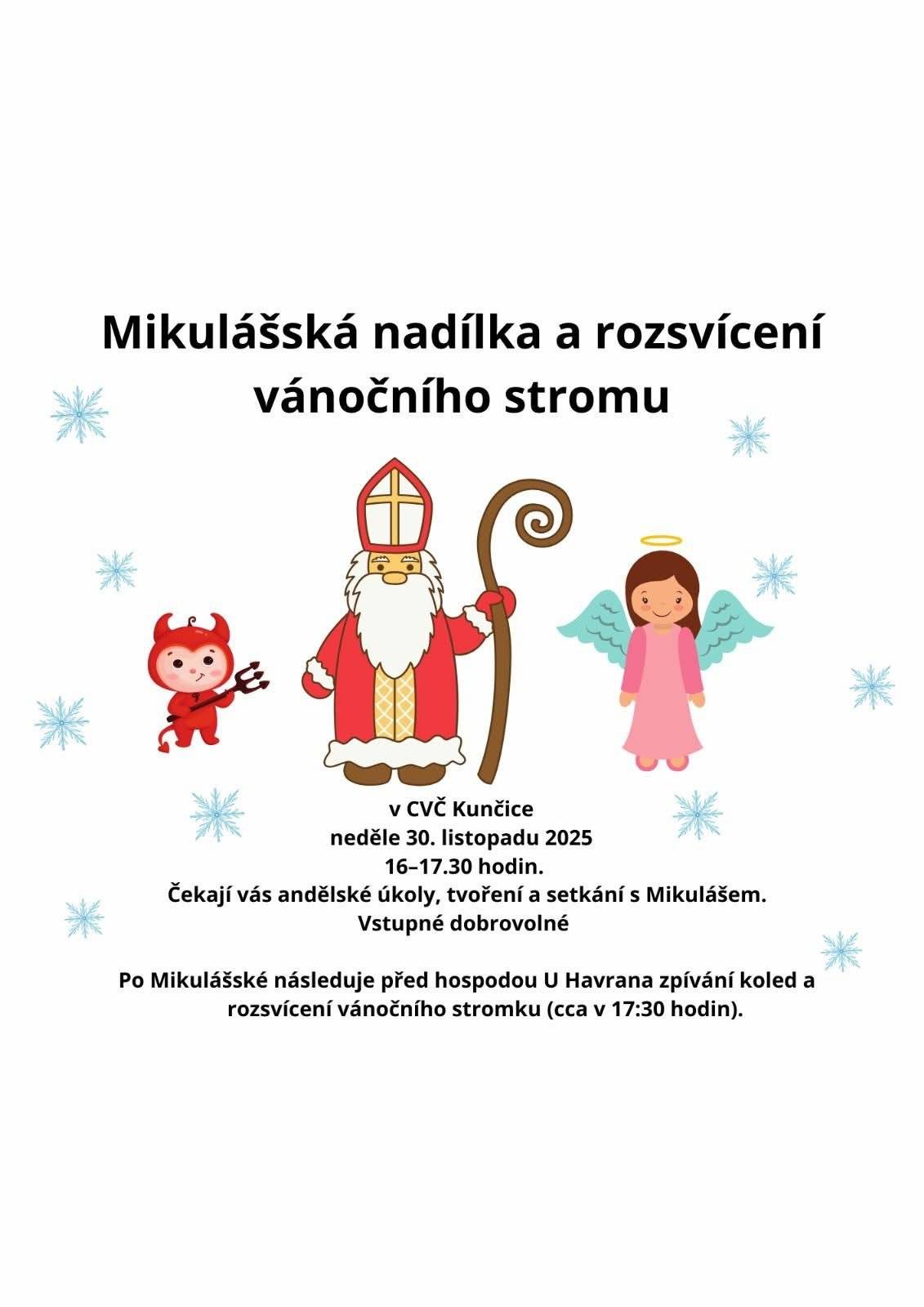 Rozsvícení vánočního stromu proběhne v neděli 30.11.2025. Andělské úkoly, tvoření a setkání s Mikulášem v CVČ od 16-17:30 hod., rozsvícení vánočního stromu cca 17:30hod.