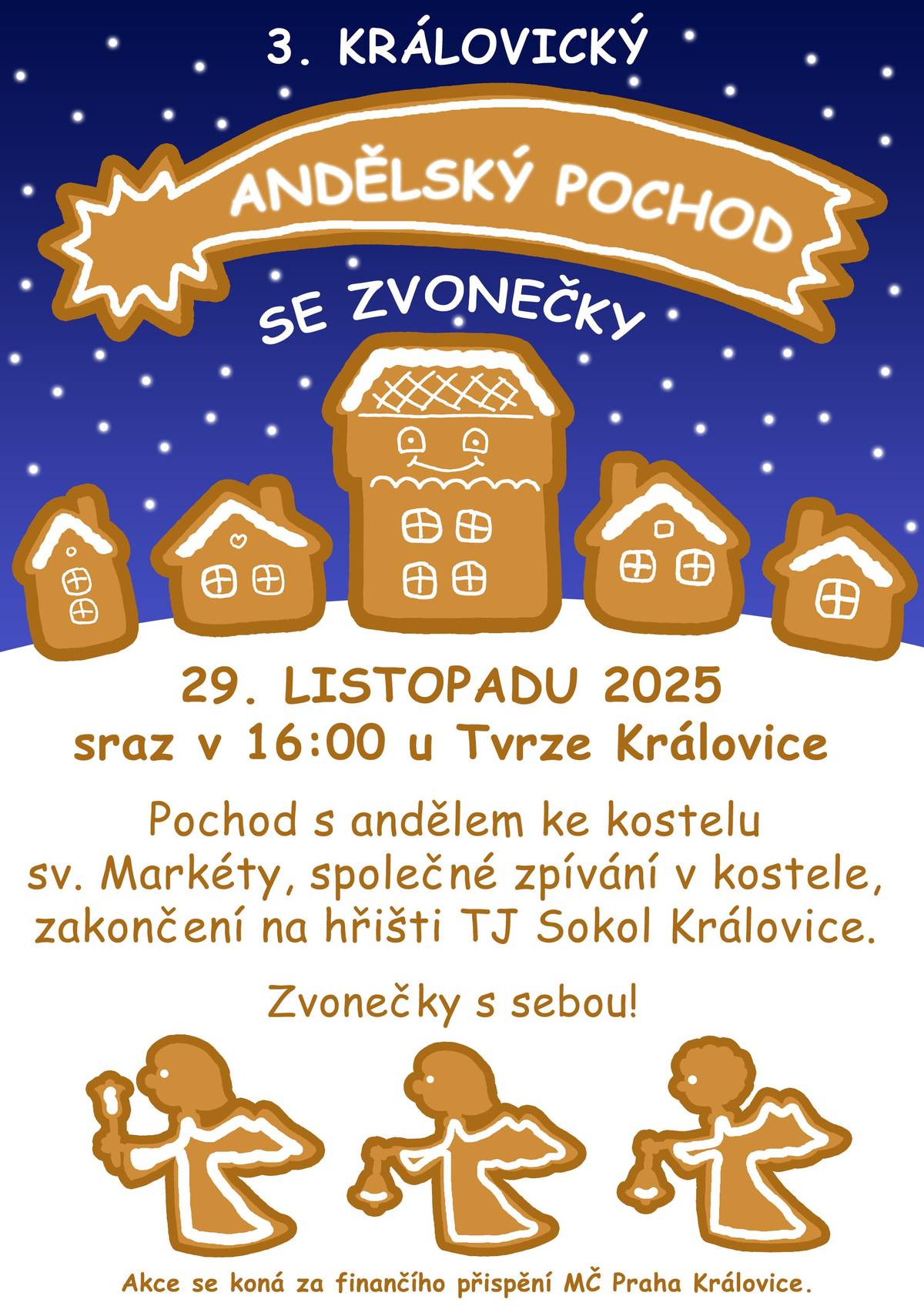 ✨ 3. Královický ANDĚLSKÝ POCHOD se zvonečky ✨ Zveme všechny malé i velké na kouzelný podvečer plný světýlek, andělů a zvonění! 📅 29. 11. 2025 ⏰ Sraz v 16:00 u Tvrze Královice 👼 Společně s andělem vyrazíme do kostela sv. Markéty, kde si zazpíváme vánoční písně. 🎶 Poté se přesuneme na hřiště TJ Sokol Královice, kde nás čeká příjemné zakončení. 🔔 Zvonečky s sebou – ať nám to hezky cinká!