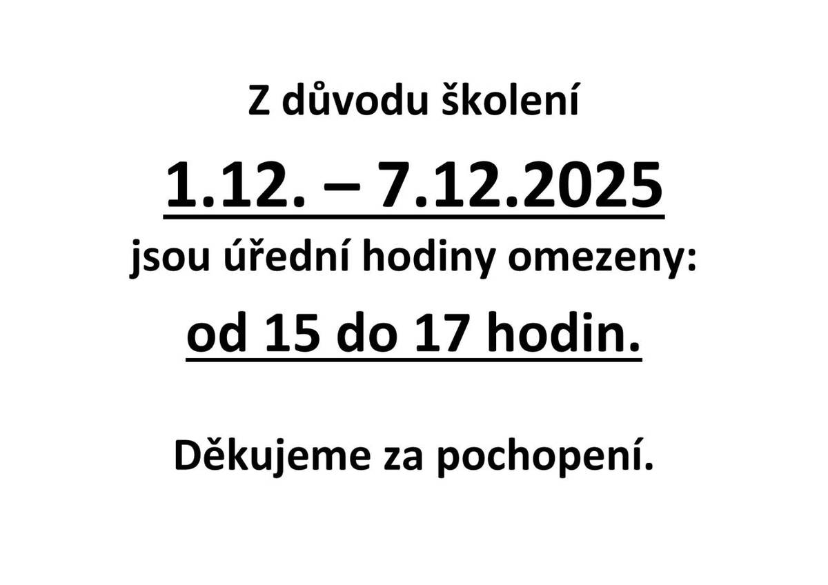 Od 1.12. - 7.12.2025 jsou omezeny úřední hodiny.