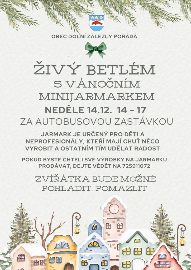 Obec Dolní Zálezly zve všechny děti i dospělé na živý betlém spojený s vánočním minijarmarkem, který se uskuteční v neděli 14. prosince od 14 do 17 hodin za autobusovou zastávkou.