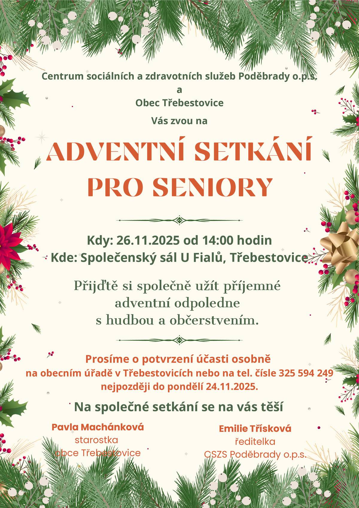 Centrum sociálních a zdravotních služeb Poděbrady o.p.s. a Obec Třebestovice Vás zvou na advetní setkání pro seniory. Kdy: 26.11.2025 od 14:00h ve společenském sále U Fialů.
