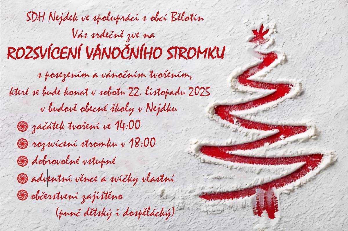 Obec Bělotín a SDH Nejdek vás zvou na vánoční tvoření a rozsvícení vánočního stromku, které proběhne v sobotu 22.listopadu 2025 v budově Obecné školy v Nejdku.