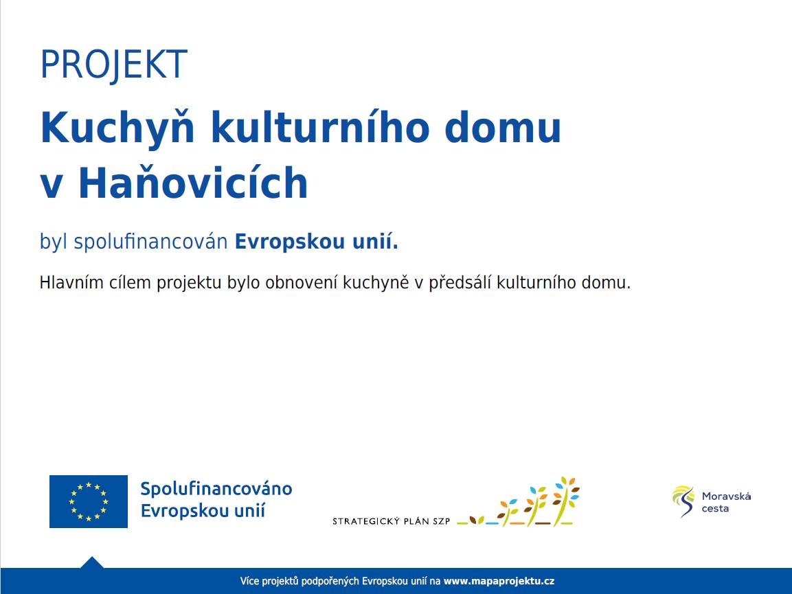 Projekt " Kuchyň kulturního domu v Haňovicích" byl byl spolufinancován Evropskou unií.