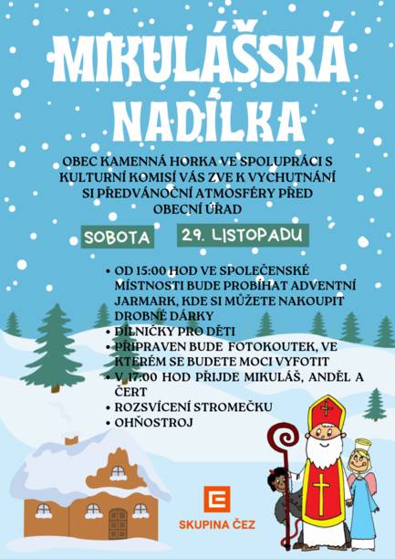 Vážení spoluobčané, Obec Kamenná Horka Vás srdečně zve na akci Rozsvícení vánočního stromu s Mikulášskou nadílkou, kterou pořádá ve spolupráci s kulturní komisí  dne 29.11.2025 od 15 hod.ve společenské místnosti u Obecního úřadu bude probíhat adventní jarmark, dílničky pro děti, fotokoutek. V 17 hod. přijde Mikuláš, Anděl a Čert. Proběhne rozsvícení vánočního stromu a akce bude zakončena ohňostrojem. Občerstvení zajištěno.