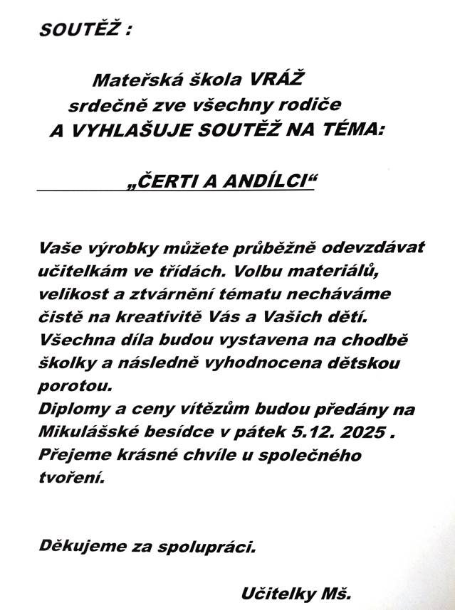 Vážení rodiče,  MŠ Vráž vyhlašuje soutěž na téma:  Čerti a andílci    Více informací v článku